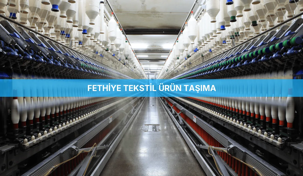 Fethiye Tekstil Ürün Taşıma